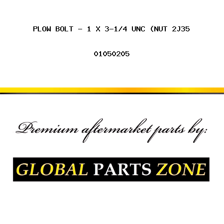 PLOW BOLT - 1 X 3-1/4 UNC (NUT 2J35 01050205