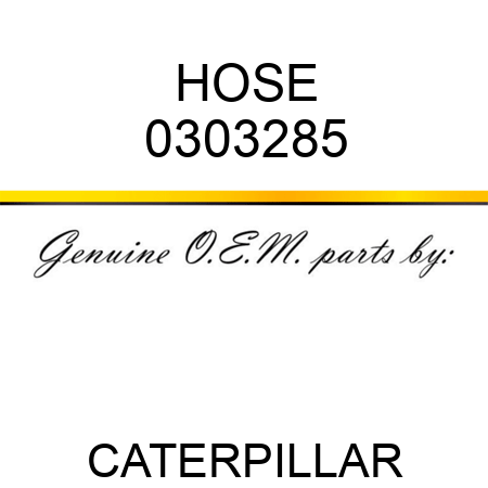 HOSE 0303285