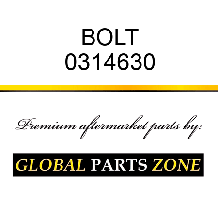 BOLT 0314630