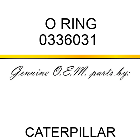 O RING 0336031 