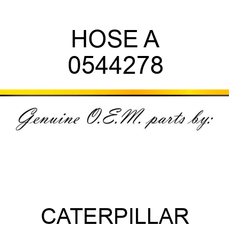 HOSE A 0544278