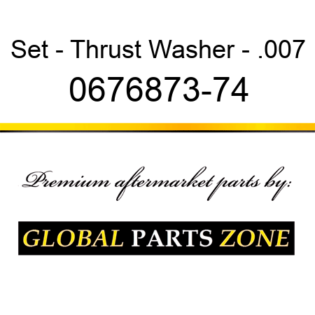 Set - Thrust Washer - .007 0676873-74