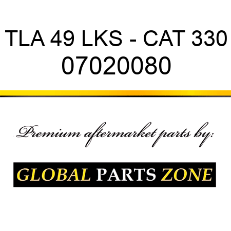 TLA 49 LKS - CAT 330 07020080