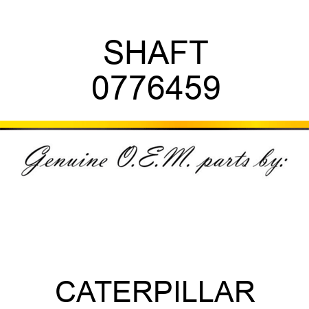 SHAFT 0776459