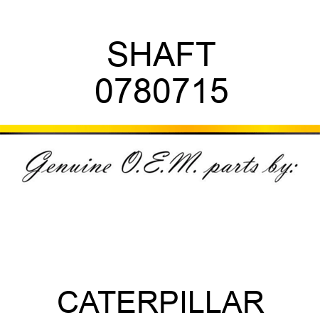 SHAFT 0780715