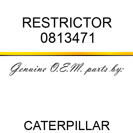 RESTRICTOR 0813471