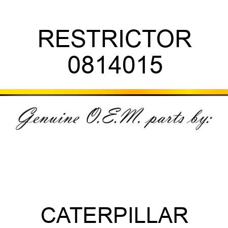 RESTRICTOR 0814015