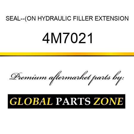 SEAL--(ON HYDRAULIC FILLER EXTENSION 4M7021