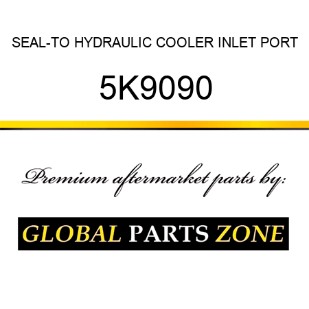 SEAL-TO HYDRAULIC COOLER INLET PORT 5K9090