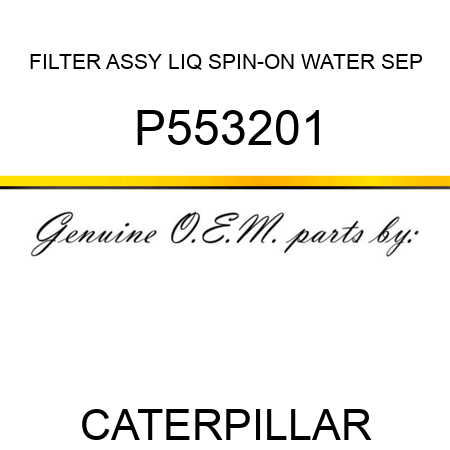 FILTER ASSY LIQ SPIN-ON WATER SEP P553201