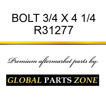 BOLT 3/4 X 4 1/4 R31277