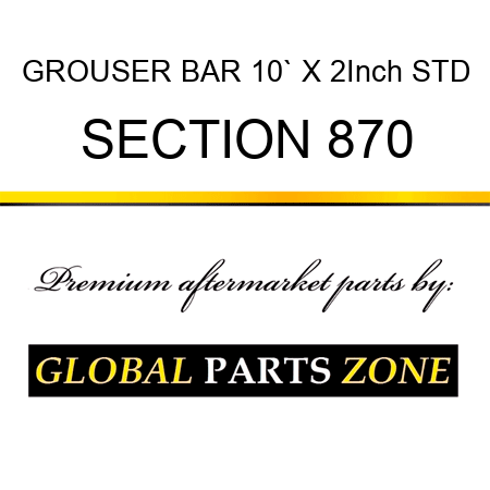 GROUSER BAR 10` X 2Inch STD SECTION 870