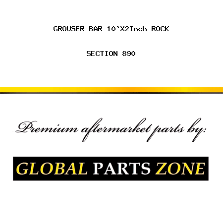 GROUSER BAR 10`X2Inch ROCK SECTION 890