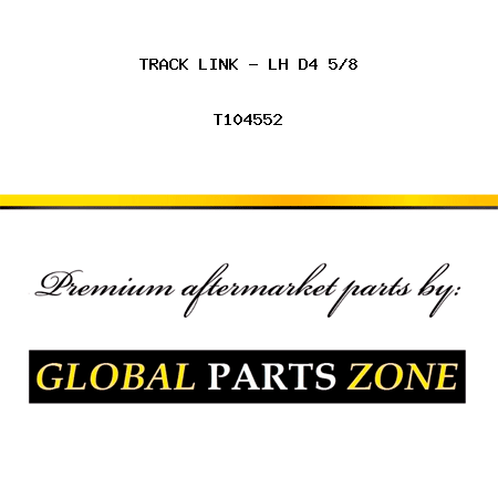 TRACK LINK - LH D4 5/8 T104552