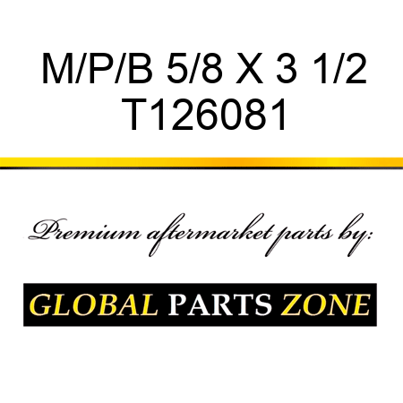 M/P/B 5/8 X 3 1/2 T126081