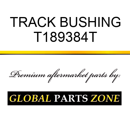 TRACK BUSHING T189384T