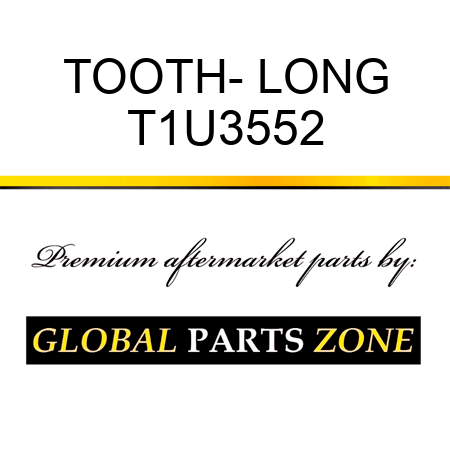 TOOTH- LONG T1U3552