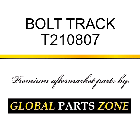 BOLT, TRACK T210807