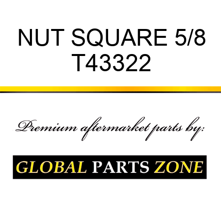 NUT SQUARE 5/8 T43322