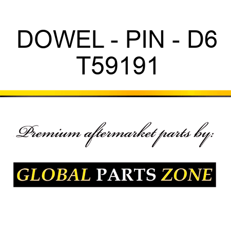 DOWEL - PIN - D6 T59191