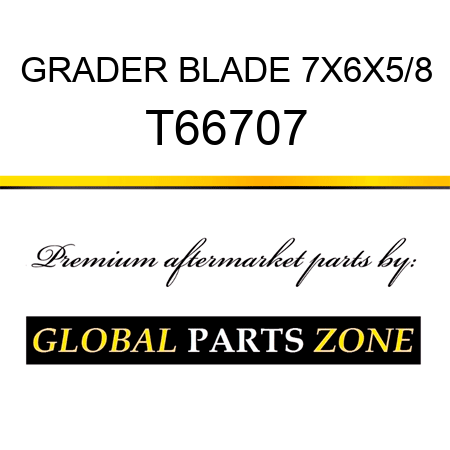 GRADER BLADE 7X6X5/8 T66707