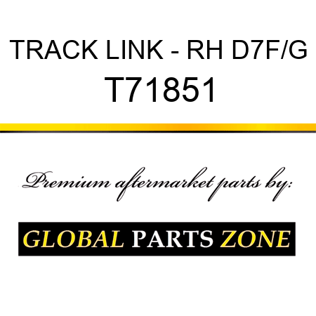 TRACK LINK - RH D7F/G T71851