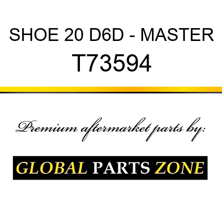 SHOE 20 D6D - MASTER T73594