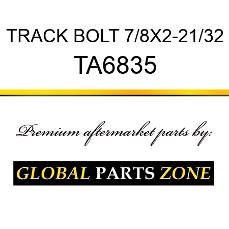 TRACK BOLT 7/8X2-21/32 TA6835