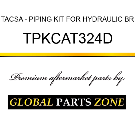 TACSA - PIPING KIT FOR HYDRAULIC BR TPKCAT324D