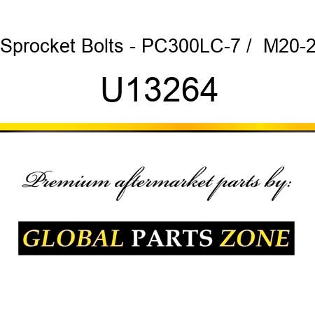 Sprocket Bolts - PC300LC-7 /  M20-2 U13264