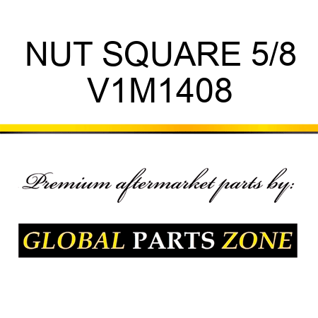 NUT SQUARE 5/8 V1M1408