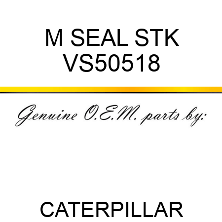 M SEAL STK VS50518