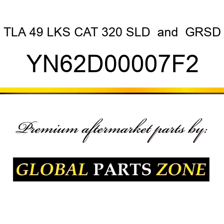 TLA 49 LKS CAT 320 SLD & GRSD YN62D00007F2