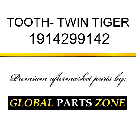TOOTH- TWIN TIGER 1914299142