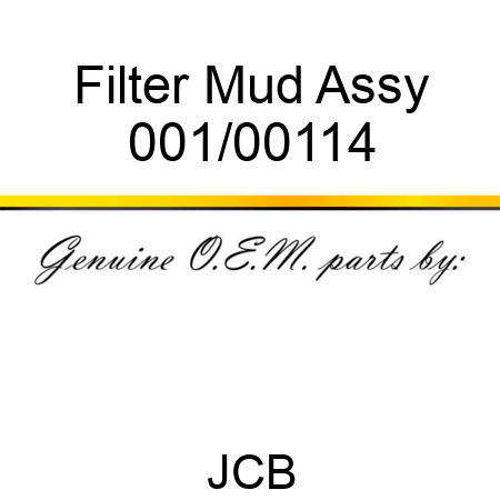 Filter, Mud Assy 001/00114