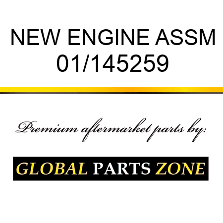 NEW ENGINE ASSM 01/145259