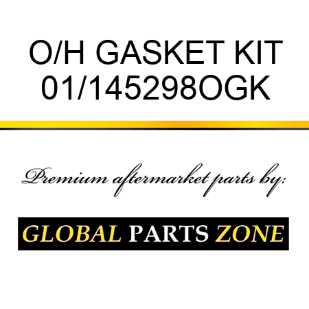 O/H GASKET KIT 01/145298OGK