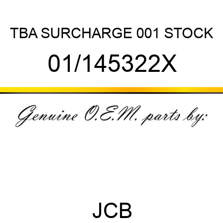 TBA, SURCHARGE, 001 STOCK 01/145322X