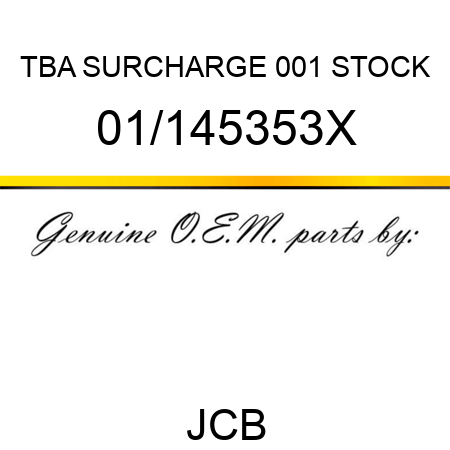 TBA, SURCHARGE, 001 STOCK 01/145353X