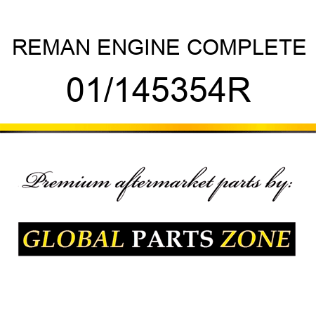 REMAN ENGINE COMPLETE 01/145354R