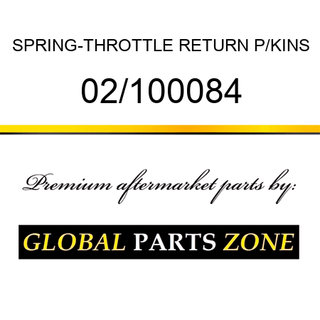 SPRING-THROTTLE RETURN P/KINS 02/100084