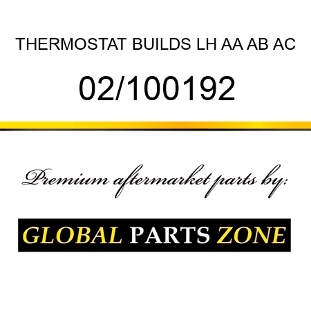 THERMOSTAT BUILDS LH AA AB AC 02/100192