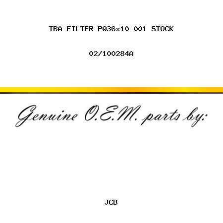 TBA, FILTER PQ36x10, 001 STOCK 02/100284A