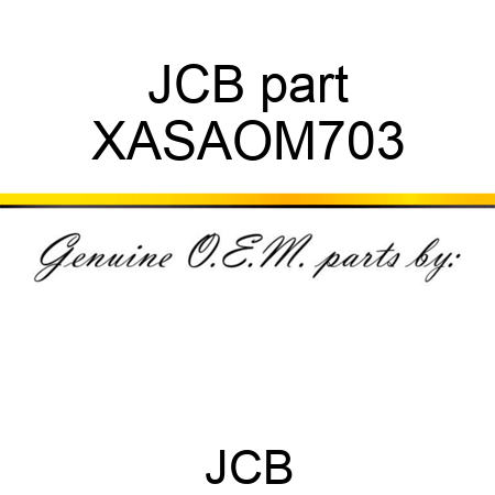 JCB part XASAOM703