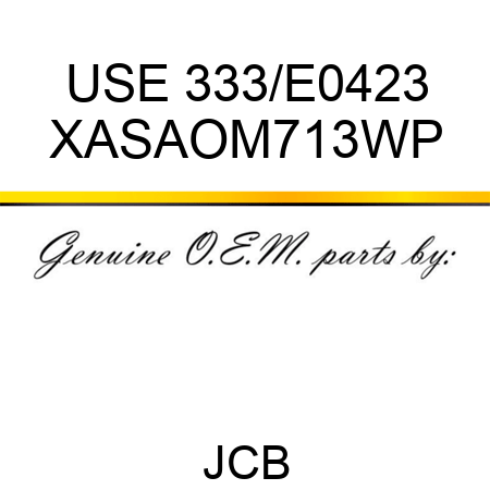 USE 333/E0423 XASAOM713WP