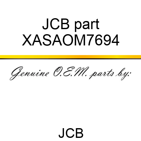 JCB part XASAOM7694