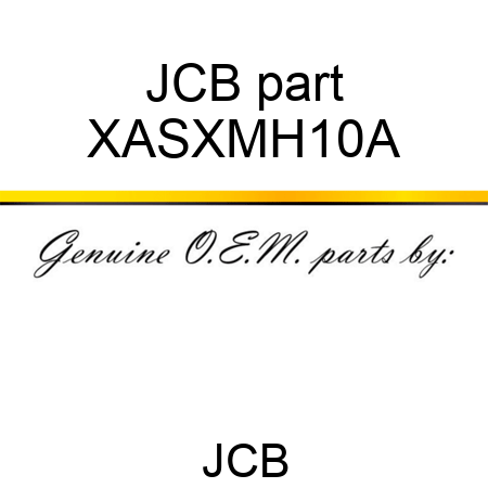 JCB part XASXMH10A